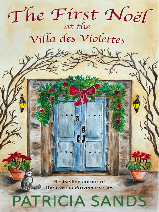 Title details for The First Noël at the Villa des Violettes by Patricia Sands - Available